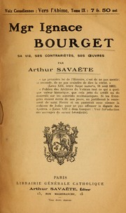 Cover of: Mgr. Ignace Bourget, sa vie, ses contrariétés, ses oeuvres