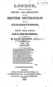 Cover of: London: Being an Accurate History and Description of the British Metropolis and Its ... by David Hughson