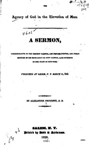 The Agency of God in the Elevation of Man: A Sermon Commemorative of the Eminent Talents, and .. by Alexander Proudfit