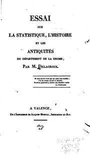 Cover of: Essai sur la statistique, l'histoire et les antiquités du département de la ...