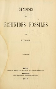 Cover of: Synopsis des ©chinides fossiles: par ©. Desor.