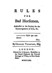 Cover of: Rules for bad horsemen: Addressed to the Society for the Encouragement of Arts, &c ...