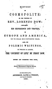 Cover of: History of Cosmopolite: Or, The Writings of Rev. Lorenzo Dow : Containing His Experience and ...