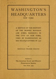 Cover of: Washington's headquarters, New York.: A sketch of the history of the Morris Mansion (or Jumel Mansion) in the city of New York