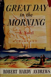 Cover of: Great day in the morning by Robert Hardy Andrews