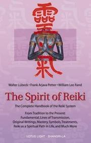 Cover of: The Spirit of Reiki (Shangri-La Series) by W. Luebeck, F.A. Petter, W.L. Rand, W. Luebeck, F.A. Petter, W.L. Rand