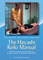 The Hayashi Reiki manual by Frank Arjava Petter, Tadao Yamaguchi, Chujiro Hayashi
