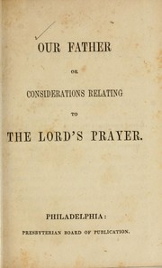 Cover of: Our Father, or, Considerations relating to the Lord