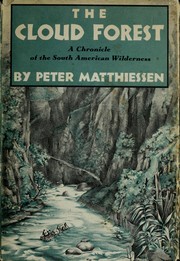 The cloud forest by Peter Matthiessen