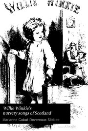 Cover of: Willie Winkie's nursery songs of Scotland. by M. C. D. Silsbee