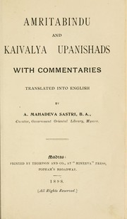 Cover of: Amritabindu and Kaivalya Upanishad by with commentaties ; translated into English by A. Mahadeva Sastri.