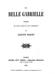 Cover of: La belle Gabrielle: drame en cinq actes et dix tableaux by Auguste Maquet