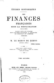 Cover of: Étu des historiques.: Les finances françaises sous la restauration, 1814-1830, faisant suite aux Finances sous l'ancienne monarchie, la république, le consulat et l'empire (1180-1814)