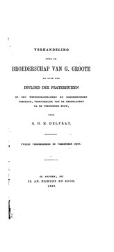 Cover of: Verhandeling over de broederschap van G. Groote en over den invloed der fraterhuizen: op den ... by Guillaume Henri Marie Delprat