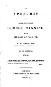 Cover of: The Speech of the Right Hon. George Canning: With a Memoir of His Life