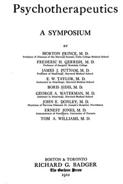 Cover of: Psychotherapeutics by by Morton Prince... Frederic H. Gerrish... James J. Putnam... E.W. Taylor... Boris Sidis... George A. Waterman... John E. Donley... Ernest Jones... Tom A. Williams...
