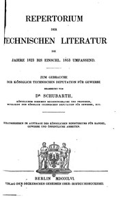 Cover of: Repertorium der technischen Literatur die Jahre 1823 bis Einschl. 1853 umfassend