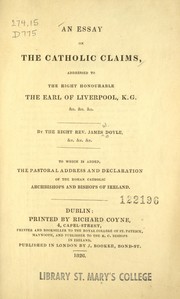 Cover of: An essay on the Catholic claims: addressed to the Right Honourable the Earl of Liverpool, K.G. &c. &c. &c.