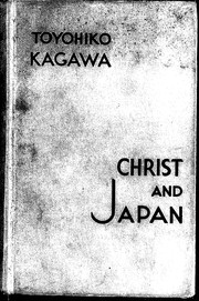 Cover of: Christ and Japan by Kagawa, Toyohiko