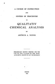 Cover of: A Course of Instruction and System of Procedure in Qualitativ Chemical Analysis