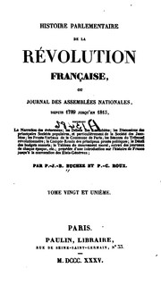 Histoire parlementaire de la révolution française by Prosper-Charles Roux , Philippe Joseph Benjamin Buchez