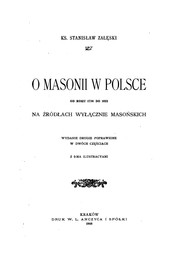 Cover of: O masonii w Polsce, od roku 1738 do 1822: na źródłach wyłącznie masońskich by Stanisław Załe̜ski