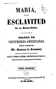 Cover of: Maria: Ó, la esclavitud en los Estados-unidos by Gustave de Beaumont, Gustave de Beaumont