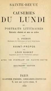 Cover of: Causeries du lundi et portraits littéraires.: Extraits, choisis et mis en ordre par A. Pichon.  Avant-propos par Léon Robert.