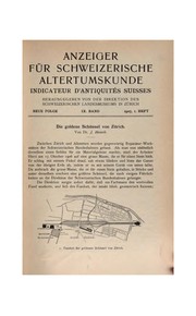 Cover of: Anzeiger für schweizerische Altertumskunde: Indicateur D'antiquités Suisses by Antiquarische Gesellschaft in Zürich , Schweizerisches Landesmuseum