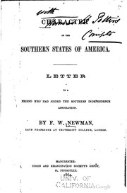 Cover of: Character of the southern states of America.: Letter to a friend who had joined the Southern Independence Association