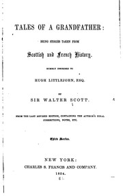 Cover of: Tales of a Grandfather: Being Stories Taken from Scottish and French History ... by Sir Walter Scott