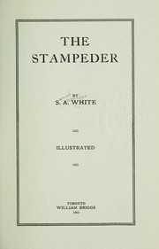Cover of: The stampeder by Samuel Alexander White
