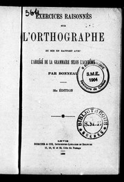 Cover of: Exercices raisonnés sur l'orthographe: et mis en rapport avec l'Abrégé de la grammaire selon l'Académie