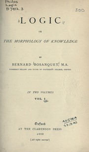 Cover of: Logic, or, The morphology of knowledge | Bernard Bosanquet