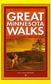 Cover of: Great Minnesota Walks 49 Strolls, Rambles, Hikes & Treks (Second in the series with award winning Great Wisconsin Walks)