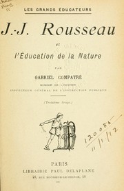 Cover of: J.J. Rousseau, et l'éducation de la nature.