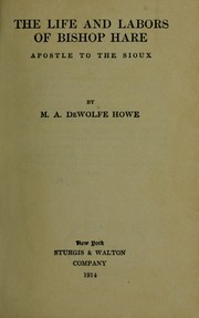 Cover of: The life and labors of Bishop Hare, apostle to the Sioux