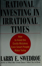 Cover of: Rational investing in irrational times by Larry E. Swedroe