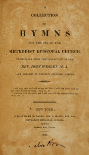 Cover of: A collection of hymns for the use of the Methodist Episcopal Church