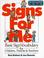 Cover of: Signs for me