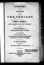 Cover of: Memoirs of a captivity among the Indians of North America, from childhood to the age of nineteen | John D. Hunter