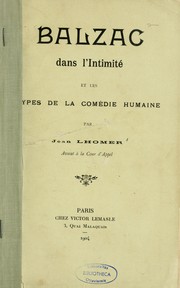 Cover of: Balzac dans l'intimité et les types de la comédie humaine