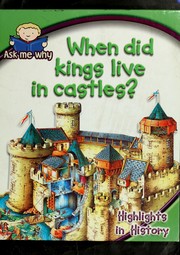 Cover of: When did kings live in castles?: highlights in history