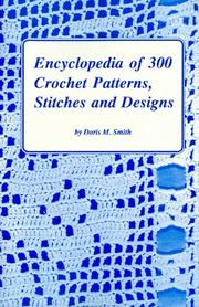 Encyclopedia of 300 Crochet Patterns, Stitches and Designs by Doris M. Smith