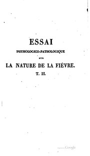 Cover of: Essai physiologico-pathologique sur la nature de la fièvre