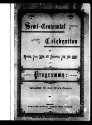 Cover of: 1834, 1884 semi-centennial celebration: Monday, June 30 till Saturday, July 5th, 1884 : programme