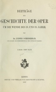 Cover of: Beiträge zur Geschichte der Oper um die Wende des 18. und 19. Jahrh: Bd. I-II: Simon Mayr