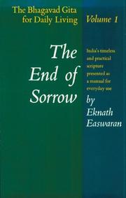 Cover of: The End of Sorrow: The Bhagavad Gita for Daily Living, Volume I (The Bhagavad Gita for Living, Vol. 1)