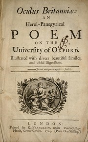 Cover of: Oculus Britanniae: an heroi-panegyrical poem on the University of Oxford