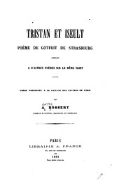 Cover of: Tristan et Iseult: poème de Gotfrit de Strasbourg comparé à d'autres poèmes sur le même sujet